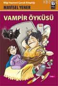 Vampir Öyküsü - Mavisel Yener | Yeni ve İkinci El Ucuz Kitabın Adresi