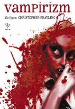 Vampirizm - Christopher Frayling | Yeni ve İkinci El Ucuz Kitabın Adre