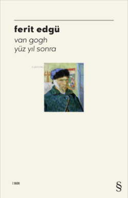 Van Gogh Yüz Yıl Sonra - Ferit Edgü | Yeni ve İkinci El Ucuz Kitabın A