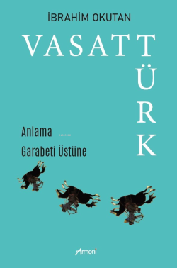 Vasat Türk - İbrahim Okutan | Yeni ve İkinci El Ucuz Kitabın Adresi