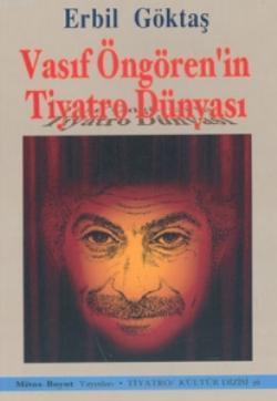 Vasıf Öngören'in Tiyatro Dünyası - Erbil Göktaş | Yeni ve İkinci El Uc