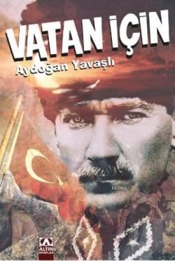 Vatan İçin - Aydoğan Yavaşlı | Yeni ve İkinci El Ucuz Kitabın Adresi