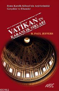 Vatikan'ın Karanlık Sırları - H. Paul Jeffers | Yeni ve İkinci El Ucuz