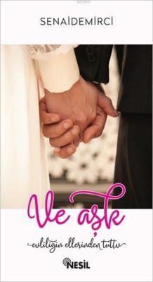 Ve Aşk Evliliğin Ellerinden Tuttu - Senai Demirci- | Yeni ve İkinci El