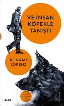 Ve İnsan Köpekle Tanıştı - Konrad Lorenz | Yeni ve İkinci El Ucuz Kita