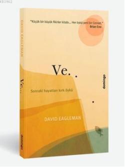 Ve... Sonraki Hayattan Kırk Öykü - David Eagleman | Yeni ve İkinci El 