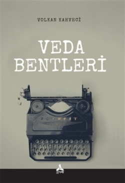 Veda Bentleri - Volkan Kahveci | Yeni ve İkinci El Ucuz Kitabın Adresi