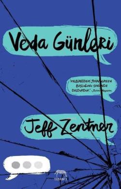 Veda Günleri - Jeff Zentner | Yeni ve İkinci El Ucuz Kitabın Adresi