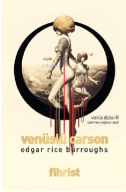 Venüslü Carson Venüs Dizisi: 3 - Edgar Rice Burroughs | Yeni ve İkinci