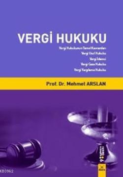 Vergi Hukuku - Mehmet Arslan | Yeni ve İkinci El Ucuz Kitabın Adresi