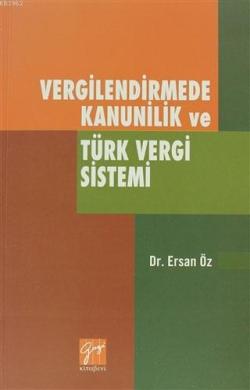 Vergilendirmede Kanunilik ve Türk Vergi Sistemi
