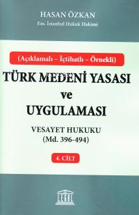 Vesayet Hukuku (Madde 396-494);4. Cilt - Türk Medeni Yasası ve Uygulaması