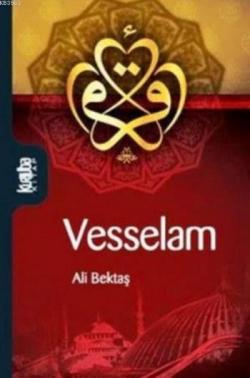 Vesselam - Ali Bektaş | Yeni ve İkinci El Ucuz Kitabın Adresi