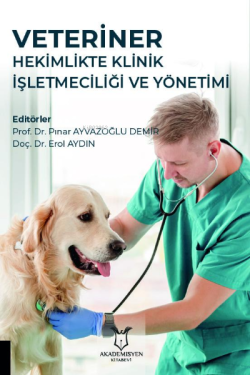 Veteriner Hekimlikte Klinik İşletmeciliği ve Yönetimi - Pınar Ayvazoğl