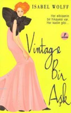 Vintage Bir Aşk - Isabel Wolff | Yeni ve İkinci El Ucuz Kitabın Adresi