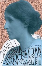Virginia Woolf'tan Yazarlık Dersleri - Danell Jones | Yeni ve İkinci E
