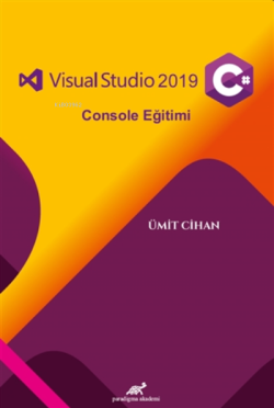 Visual Studio 2019 C# Console Eğitimi - Esin Ümit Cihan | Yeni ve İkin