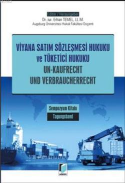 Viyana Satım Sözleşmesi Hukuku ve Tüketici Hukuku; Un - Kaufrecht Und Verbraucherrecht