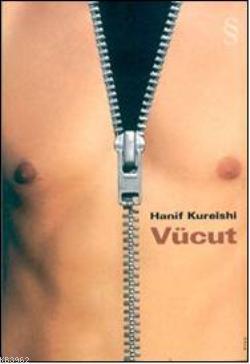 Vücut - Hanif Kureishi | Yeni ve İkinci El Ucuz Kitabın Adresi