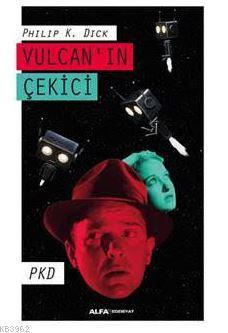 Vulcan'ın Çekici - Phılıp k. Dıck | Yeni ve İkinci El Ucuz Kitabın Adr