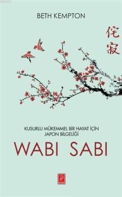Wabi Sabi - Beth Kempton | Yeni ve İkinci El Ucuz Kitabın Adresi