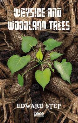 Wayside and Woodland Trees - Edward Step | Yeni ve İkinci El Ucuz Kita