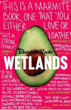 Wetlands - Charlotte Roche | Yeni ve İkinci El Ucuz Kitabın Adresi