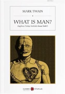 What is Man? - Mark Twain | Yeni ve İkinci El Ucuz Kitabın Adresi
