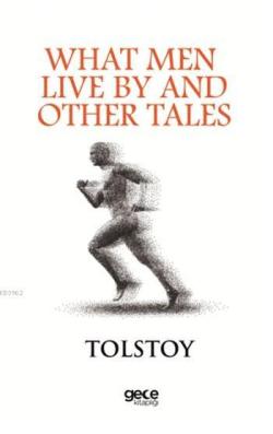What Men Live By and Other Tales - Lev Nikolayeviç Tolstoy | Yeni ve İ
