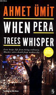 When Pera Trees Whisper - Ahmet Ümit | Yeni ve İkinci El Ucuz Kitabın 