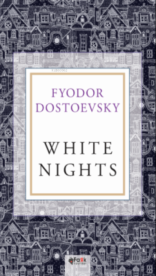White Nights - Fyodor Dostoevsky | Yeni ve İkinci El Ucuz Kitabın Adre