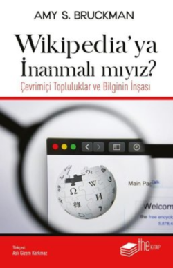 Wikipedia'ya İnanmalı mıyız? - Amy Susan Bruckman | Yeni ve İkinci El 