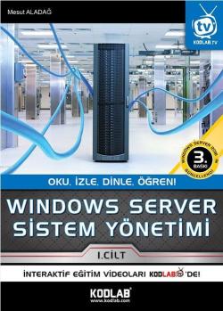 Windows Server Sistem Yönetimi 1. Cilt; Oku, İzle, Dinle, Öğren!