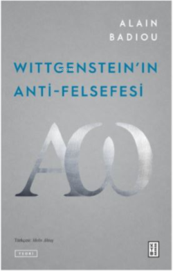 Wittgenstein'ın Anti-Felsefesi - Alain Badiou | Yeni ve İkinci El Ucuz