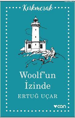 Woolf'un İzinde - Ertuğ Uçar | Yeni ve İkinci El Ucuz Kitabın Adresi