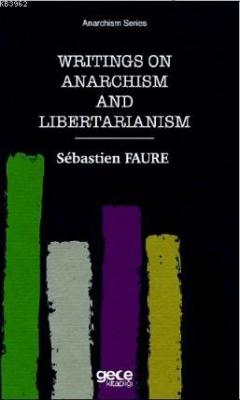 Writings On Anarchism And Libertarianism