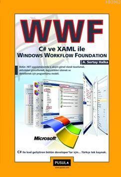 WWF; C# ve XAML ile Windows Workflow Foundation