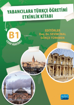 Yabancılara Türkçe Öğretimi Etkinlik Kitabı B1 Cevap Anahtarlı - Gökçe