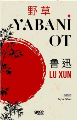 Yabani Ot - Lu Xun | Yeni ve İkinci El Ucuz Kitabın Adresi