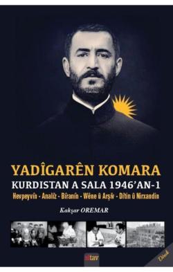 Yadigaren Komara Kurdistan a Sala 1946'an - 1 - Kakşar Oremar | Yeni v