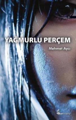 Yağmurlu Perçem - Mehmet Aycı | Yeni ve İkinci El Ucuz Kitabın Adresi