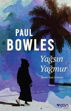 Yağsın Yağmur - Paul Bowles | Yeni ve İkinci El Ucuz Kitabın Adresi