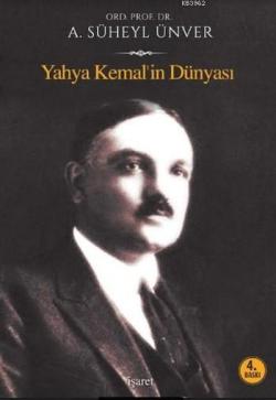 Yahya Kemal'in Dünyası - Ahmed Süheyl Ünver | Yeni ve İkinci El Ucuz K