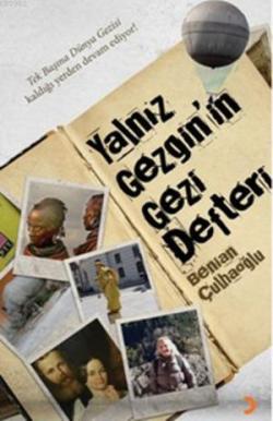 Yalnız Gezginin Gezi Defteri - Benian Çulhaoğlu | Yeni ve İkinci El Uc