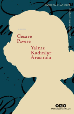Yalnız Kadınlar Arasında - Cesare Pavese | Yeni ve İkinci El Ucuz Kita