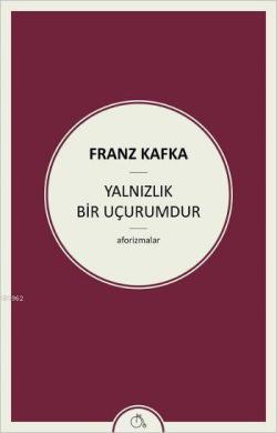 Yalnızlık Bir Uçurumdur - Franz Kafka | Yeni ve İkinci El Ucuz Kitabın