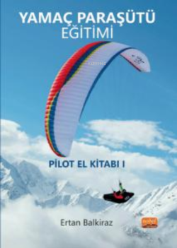 Yamaç Paraşütü Eğitimi/ Pilot El Kitabı-I