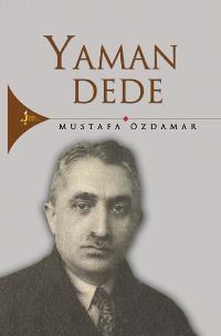 Yaman Dede - Mustafa Özdamar | Yeni ve İkinci El Ucuz Kitabın Adresi