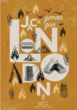 Yanan Gün - Jack London | Yeni ve İkinci El Ucuz Kitabın Adresi