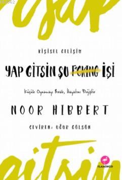 Yap Gitsin Şu İşi - Noor Hırbert | Yeni ve İkinci El Ucuz Kitabın Adre